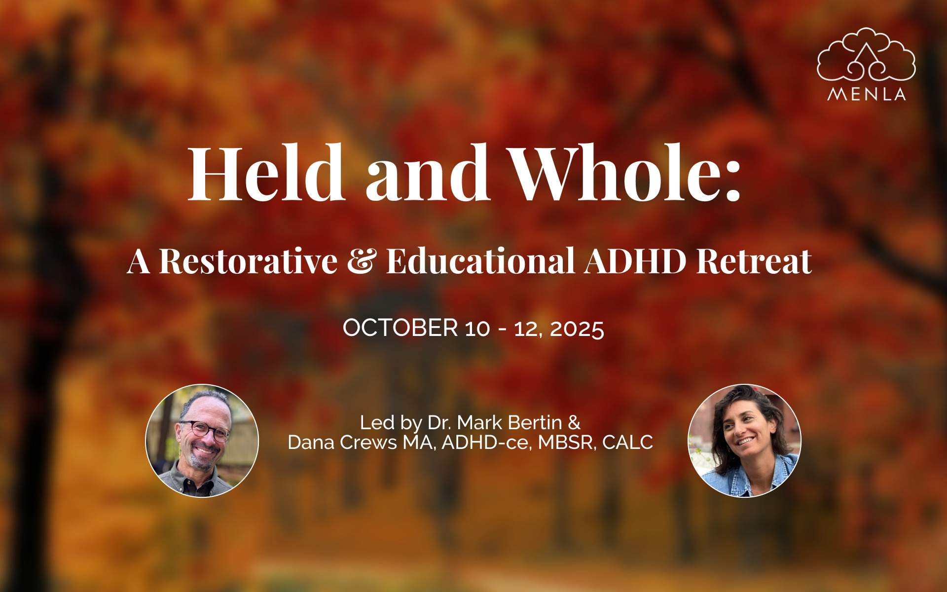 Held and Whole: 
A Restorative & Educational ADHD Retreat