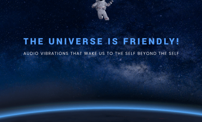 Floating in Space with The Universe is Friendly! with Nadja Lind & John Dupuy Floating in Space with The Universe is Friendly! with Nadja Lind & John Dupuy