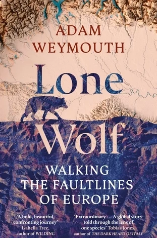 Sunday book review – Lone Wolf by Adam Weymouth – Mark Avery Sunday book review – Lone Wolf by Adam Weymouth – Mark Avery