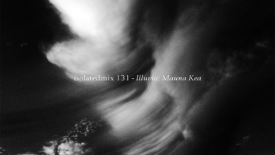 isolatedmix 131 – Illuvia: Mauna Kea — A STRANGELY ISOLATED PLACE isolatedmix 131 – Illuvia: Mauna Kea — A STRANGELY ISOLATED PLACE