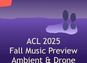 Fall Music Preview ~ Ambient & Drone Fall Music Preview ~ Ambient & Drone