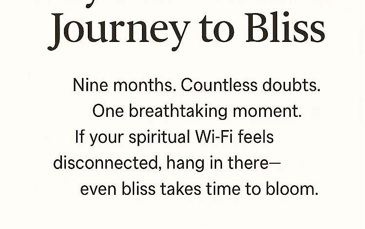 My Nine-Month Journey to Bliss: From Blank Silence to Bursting Light – Guided Meditation Online My Nine-Month Journey to Bliss: From Blank Silence to Bursting Light – Guided Meditation Online